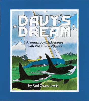 Davy's Dream Young Boy's Adventure with Wild Orca Whales book