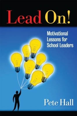 Lead On!: Motivational Lessons for School Leaders book