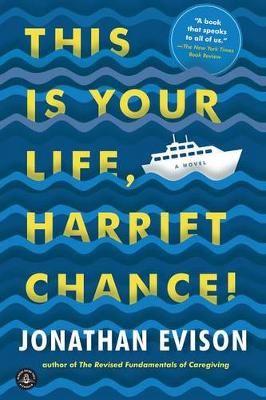 This Is Your Life, Harriet Chance! by Jonathan Evison