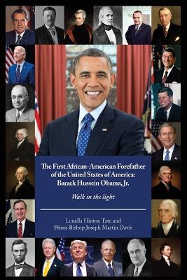 The First African-American Forefather of the United States of America: Walk in the light book