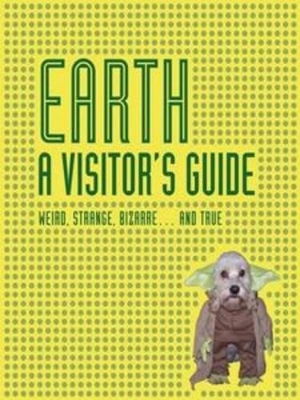 Earth: A Visitor's Guide book