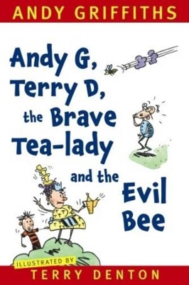 Andy G, Terry D, the Brave Tea-lady and the Evil Bee book