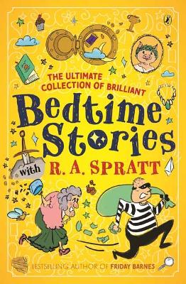 Bedtime Stories with R.A. Spratt: Tales from the Hit Children's Podcast book