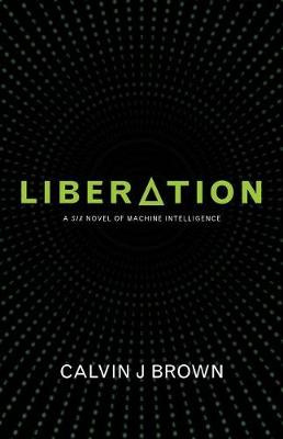 Liberation by Calvin J Brown