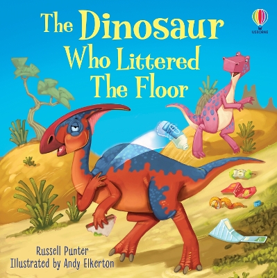 The Dinosaur Who Littered The Floor book