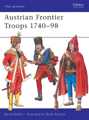 Austrian Grenzer Troops, 1740-98 book