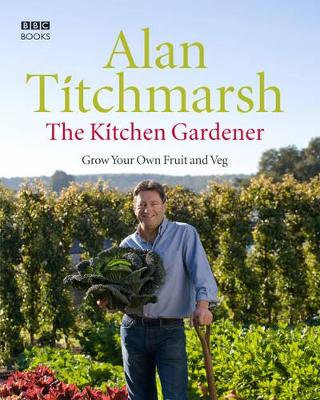 Kitchen Gardener by Alan Titchmarsh