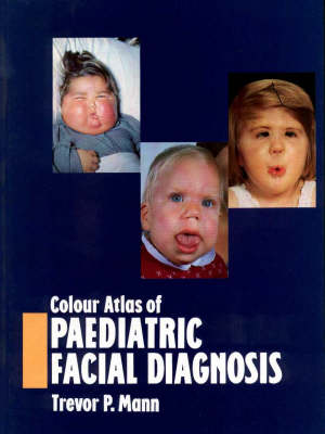 Colour Atlas of Paediatric Facial Diagnosis book