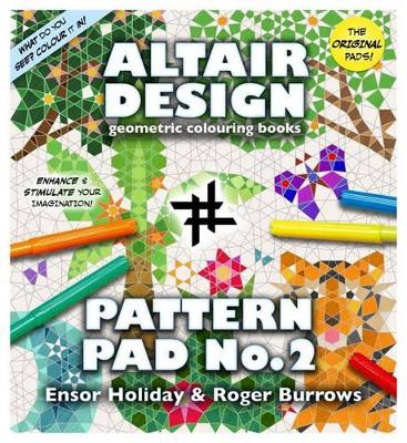 Altair Design Pattern Pad: Geometrical Colouring Book: Bk. 2 book