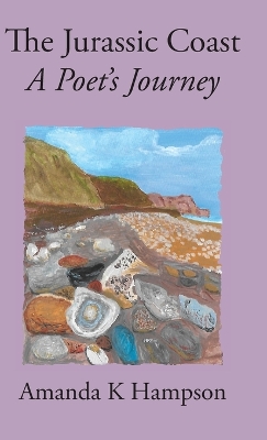 The Jurassic Coast: A Poet's Journey book