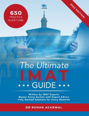 The Ultimate IMAT Guide: 650 Practice Questions, Fully Worked Solutions, Time Saving Techniques, Score Boosting Strategies, UniAdmissions book