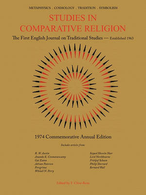 Studies in Comparative Religion: 1974 Commemorative Annual Edition by F Clive-Ross