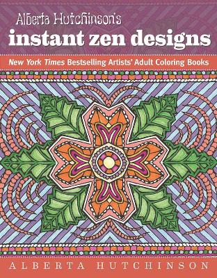 Alberta Hutchinson's Instant Zen Designs book