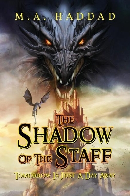 The Shadow Of The Staff: Tomorrow Is Just A Day Away book