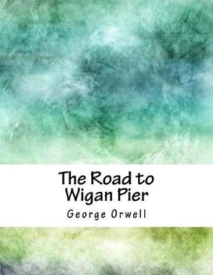 Road to Wigan Pier book
