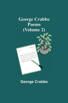 George Crabbe: Poems (Volume 2) by George Crabbe