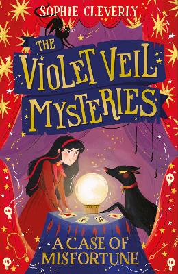 A Case of Misfortune (The Violet Veil Mysteries, Book 2) by Sophie Cleverly
