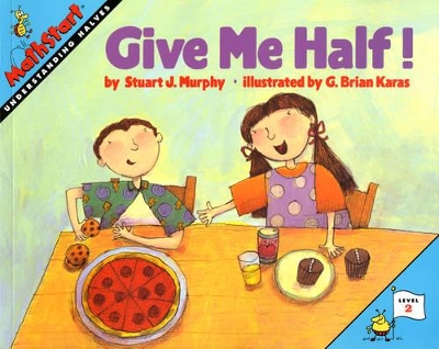 Give Me Half! by Stuart J Murphy