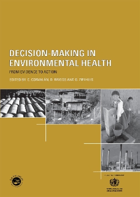 Decision-Making in Environmental Health: From Evidence to Action book