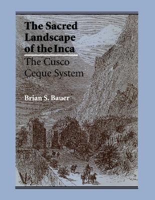 The Sacred Landscape of the Inca book