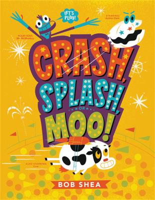Crash, Splash, or Moo! book