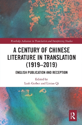 A Century of Chinese Literature in Translation (1919–2019): English Publication and Reception book