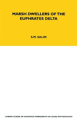 Marsh Dwellers of the Euphrates Delta by S. M. Salim