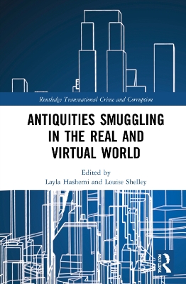 Antiquities Smuggling in the Real and Virtual World by Layla Hashemi