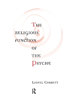 The Religious Function of the Psyche by Lionel Corbett