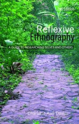 Reflexive Ethnography by Charlotte Aull Davies