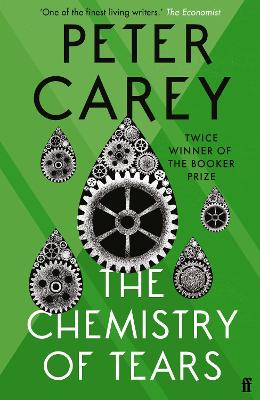 Chemistry of Tears by Peter Carey