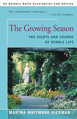 The Growing Season: The Sights and Sounds of Middle Life book