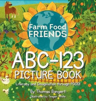 Farmfoodfriends ABC-123 Picture Book by Thomas Bangert