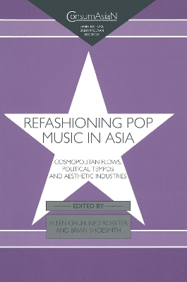 Refashioning Pop Music in Asia by Allen Chun