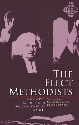 The Elect Methodists by David Ceri Jones