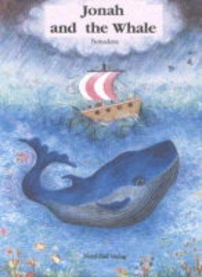 Jonah and the Whale: A Story from the Bible book