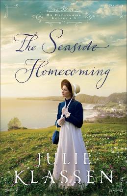 The Seaside Homecoming by Julie Klassen