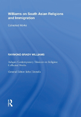 Williams on South Asian Religions and Immigration by Raymond Brady Williams