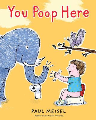 You Poop Here by Paul Meisel