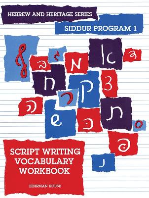 The New Siddur Program: Book 1 - Script Writing Vocabulary Workbook book