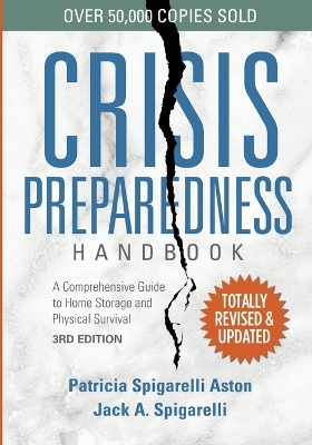 Crisis Preparedness Handbook: A Comprehensive Guide to Home Storage and Physical Survival book