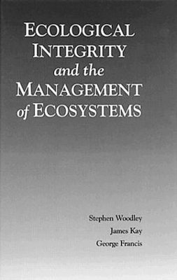 Ecological Integrity and the Management of Ecosystems book