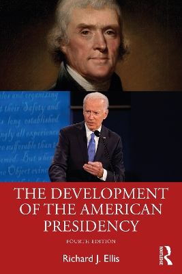 The Development of the American Presidency book