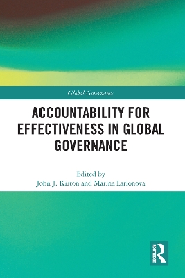 Accountability for Effectiveness in Global Governance by John Kirton