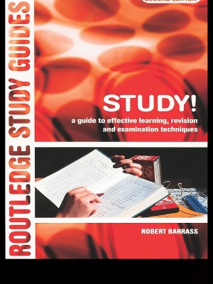 Study!: A Guide to Effective Learning, Revision and Examination Techniques by Robert Barrass