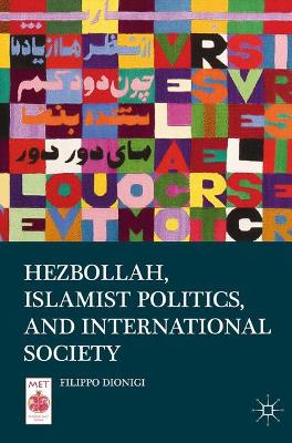 Hezbollah, Islamist Politics, and International Society book
