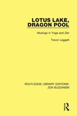 Lotus Lake Dragon Pool: Musings in Yoga and Zen book