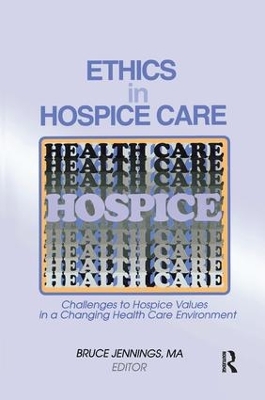 Ethics in Hospice Care by Bruce Jennings
