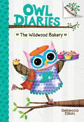 The Wildwood Bakery by Rebecca Elliott