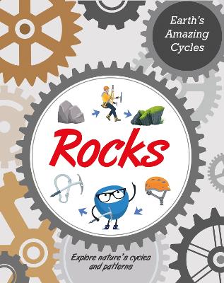 Earth's Amazing Cycles: Rocks book